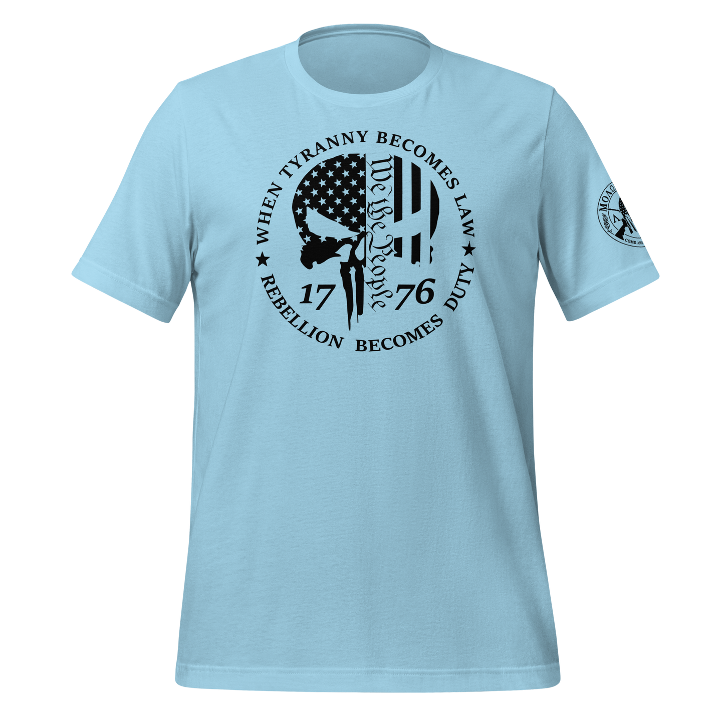 When Tyranny Becomes Law, Rebellion Becomes Duty T-Shirt